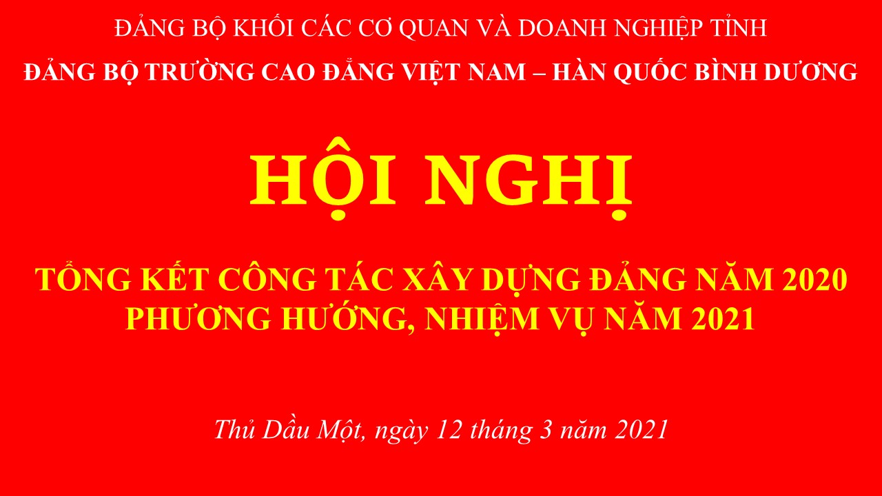 Đảng bộ Trường Cao đẳng Việt Nam – Hàn Quốc Bình Dương tổ chức Hội nghị tổng kết công tác xây dựng Đảng năm 2020 Đảng bộ Trường Cao đẳng Việt Nam – Hàn Quốc Bình Dương tổ chức Hội nghị tổng kết công tác xây dựng Đảng năm 2020