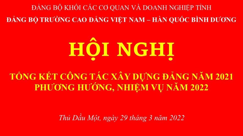 Đảng bộ Trường Cao đẳng Việt Nam – Hàn Quốc Bình Dương tổ chức Hội nghị tổng kết công tác xây dựng Đảng năm 2021 Đảng bộ Trường Cao đẳng Việt Nam – Hàn Quốc Bình Dương tổ chức Hội nghị tổng kết công tác xây dựng Đảng năm 2021